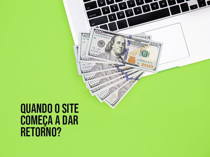 quando um site começa a dar retorno